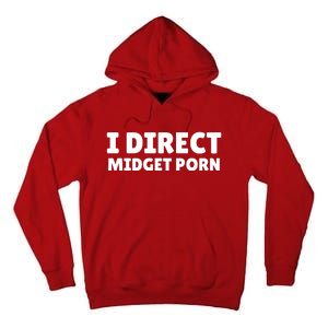 Funny I Direct Midget Porn Tall Hoodie