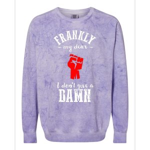 Frankly I Dont Give A Damn Colorblast Crewneck Sweatshirt