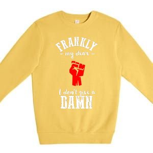 Frankly I Dont Give A Damn Premium Crewneck Sweatshirt