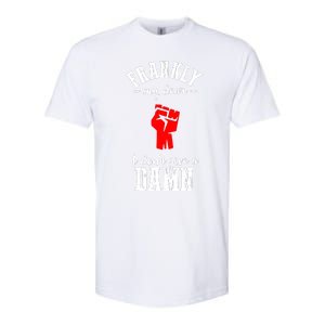 Frankly I Dont Give A Damn Softstyle CVC T-Shirt