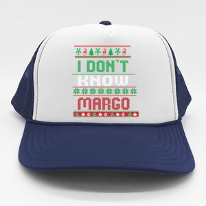 Funny I Don't Know Margo! Ugly Pajama Sweater Trucker Hat