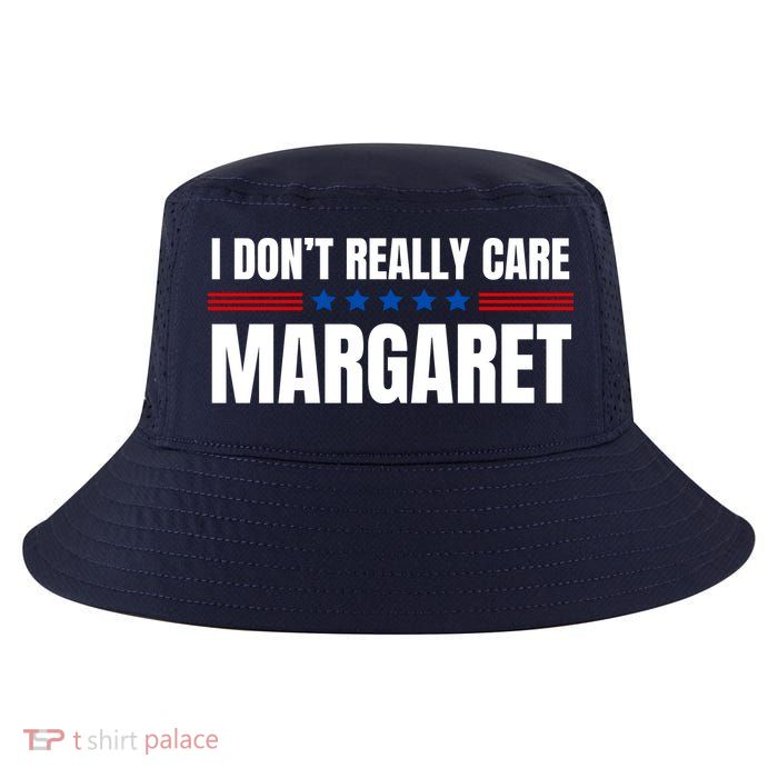 Funny I DonT Really Care Margaret Cool Comfort Performance Bucket Hat