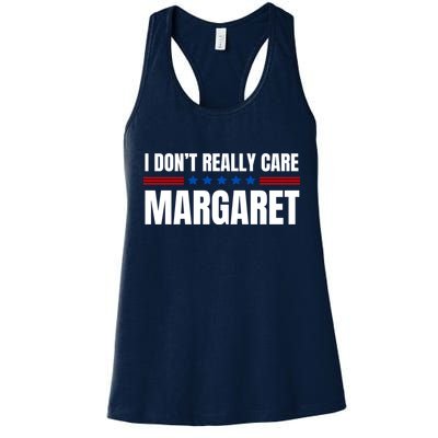 Funny I DonT Really Care Margaret Womens Tank Top