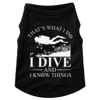 Funny I Dive And I Know Things Scuba Diver Gift Scuba Diving Doggie Tank
