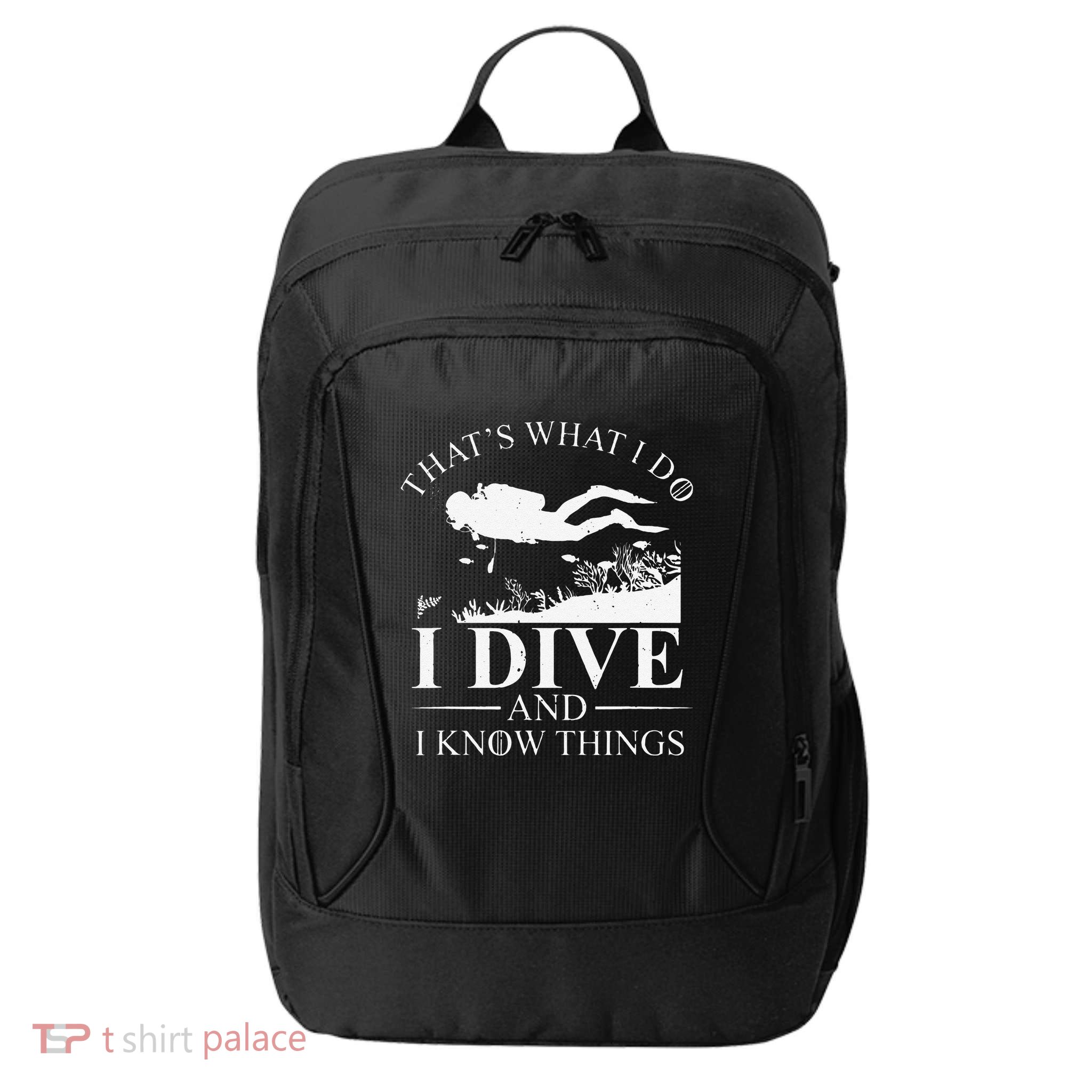 Funny I Dive And I Know Things Scuba Diver Gift Scuba Diving City Backpack