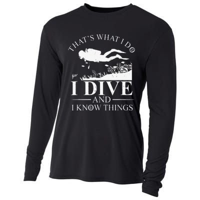 Funny I Dive And I Know Things Scuba Diver Gift Scuba Diving Cooling Performance Long Sleeve Crew