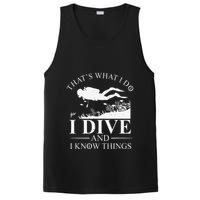Funny I Dive And I Know Things Scuba Diver Gift Scuba Diving PosiCharge Competitor Tank