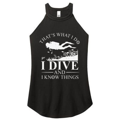 Funny I Dive And I Know Things Scuba Diver Gift Scuba Diving Women's Perfect Tri Rocker Tank
