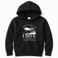 Funny I Dive And I Know Things Scuba Diver Gift Scuba Diving Kids Hoodie