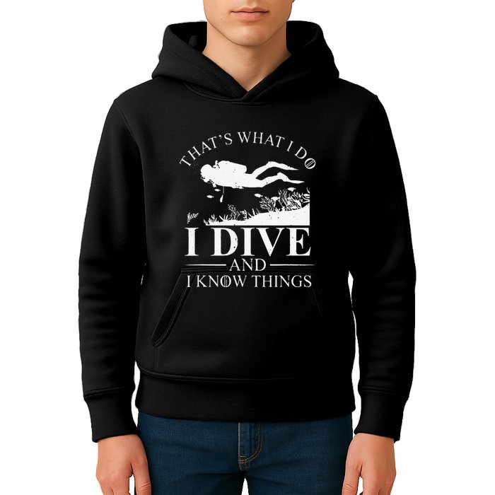 Funny I Dive And I Know Things Scuba Diver Gift Scuba Diving Kids Hoodie