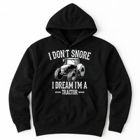 Funny I Don't Snore I Dream I'm A Tractor For Dad Hoodie