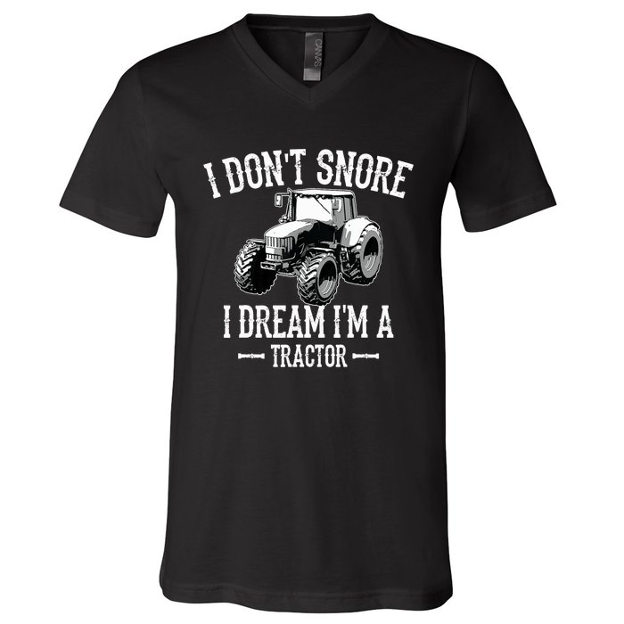 Funny I Don't Snore I Dream I'm A Tractor For Dad V-Neck T-Shirt