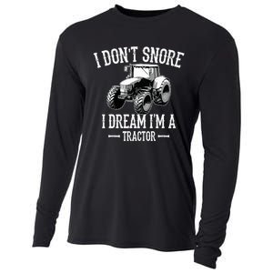 Funny I Don't Snore I Dream I'm A Tractor For Dad Cooling Performance Long Sleeve Crew