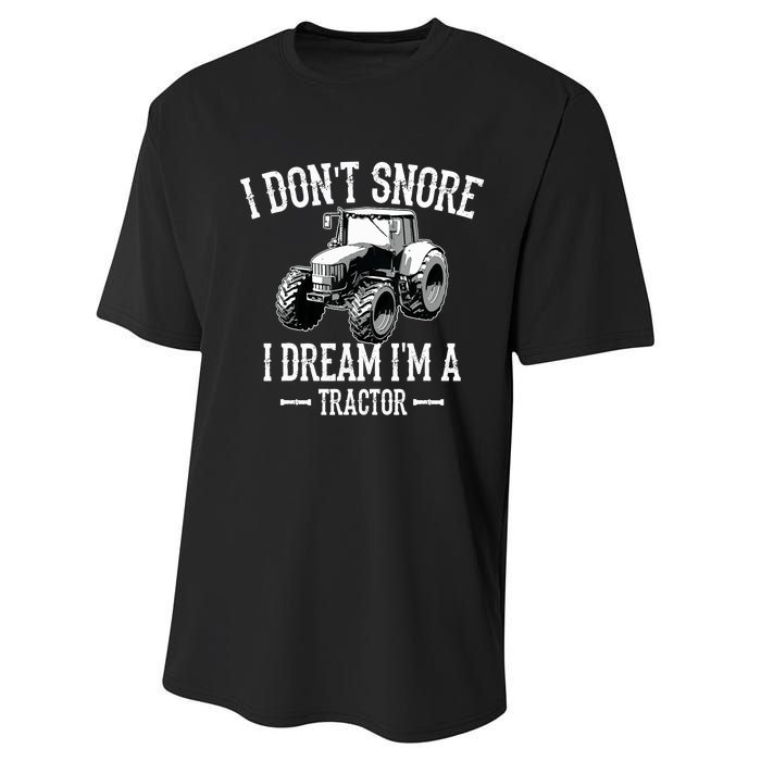 Funny I Don't Snore I Dream I'm A Tractor For Dad Performance Sprint T-Shirt