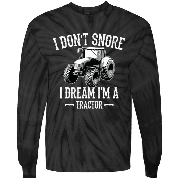 Funny I Don't Snore I Dream I'm A Tractor For Dad Tie-Dye Long Sleeve Shirt