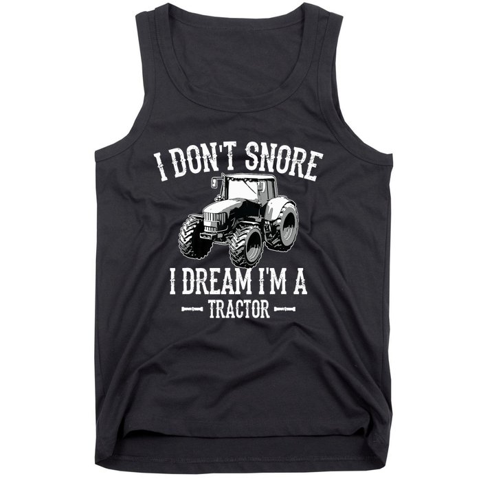 Funny I Don't Snore I Dream I'm A Tractor For Dad Tank Top