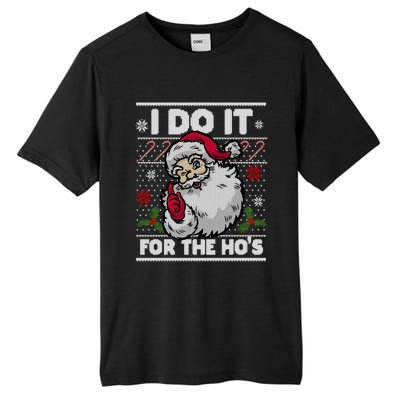 Funny I Do It For The Hos Santa Ugly Christmas Sweater Funny Gift Tall Fusion ChromaSoft Performance T-Shirt