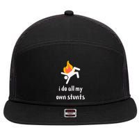 Funny I Do All My Own Stunts 7 Panel Mesh Trucker Snapback Hat