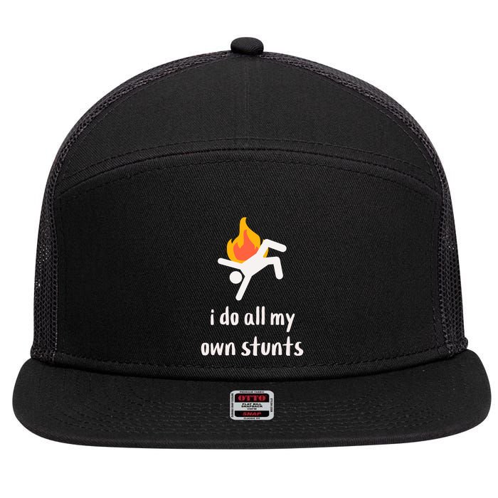Funny I Do All My Own Stunts 7 Panel Mesh Trucker Snapback Hat