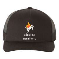 Funny I Do All My Own Stunts Yupoong Adult 5-Panel Trucker Hat