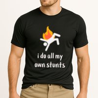 Funny I Do All My Own Stunts Performance Shirt
