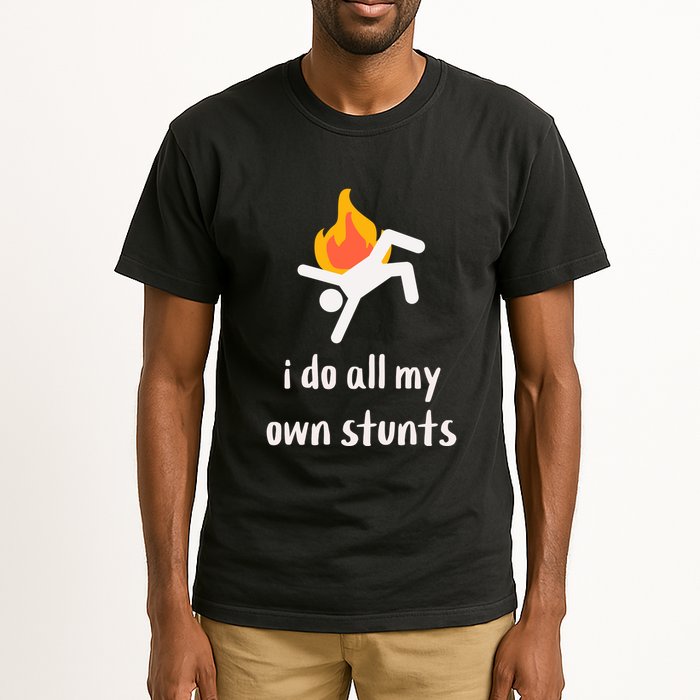 Funny I Do All My Own Stunts Tall T-Shirt