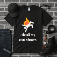 Funny I Do All My Own Stunts Tall T-Shirt