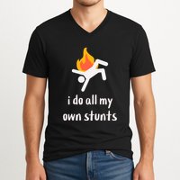Funny I Do All My Own Stunts V-Neck T-Shirt