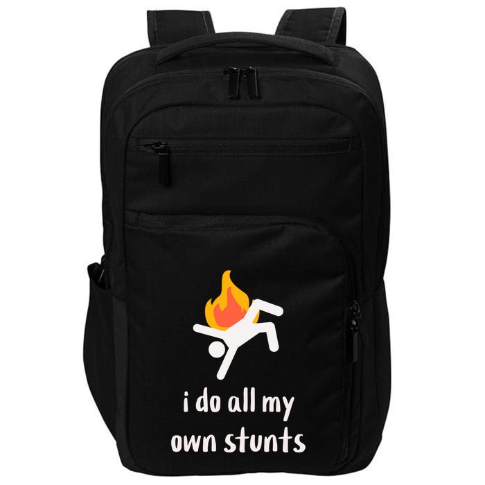 Funny I Do All My Own Stunts Impact Tech Backpack