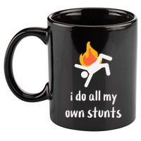Funny I Do All My Own Stunts 11oz C Handle Ceramic Mug