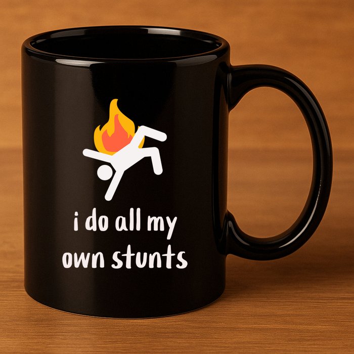 Funny I Do All My Own Stunts 11oz C Handle Ceramic Mug