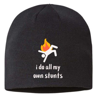 Funny I Do All My Own Stunts Sustainable Beanie