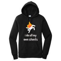 Funny I Do All My Own Stunts Women's Pullover Hoodie