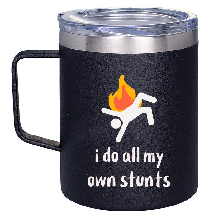 Funny I Do All My Own Stunts 12oz Stainless Steel Coffee Mug