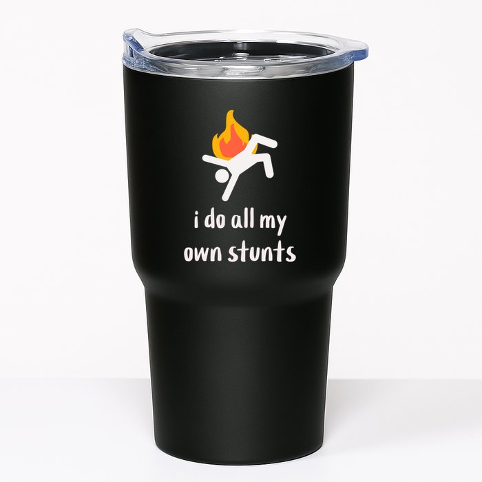 Funny I Do All My Own Stunts Tumbler