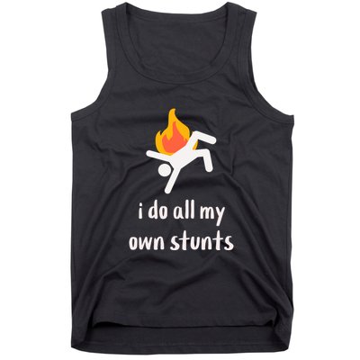 Funny I Do All My Own Stunts Tank Top