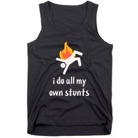 Funny I Do All My Own Stunts Tank Top