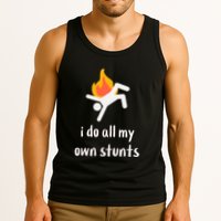 Funny I Do All My Own Stunts Tank Top