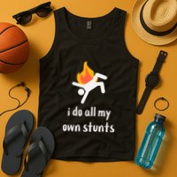 Funny I Do All My Own Stunts Tank Top