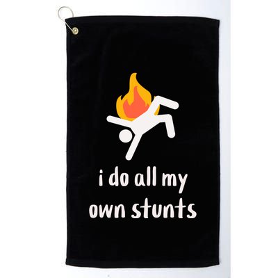 Funny I Do All My Own Stunts Golf Towel