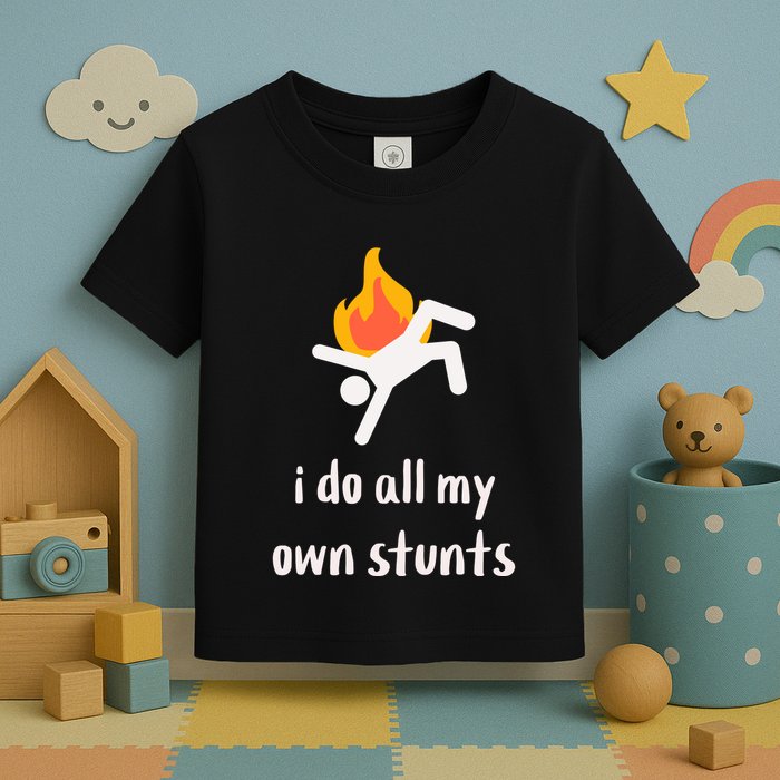 Funny I Do All My Own Stunts Toddler T-Shirt