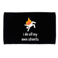 Funny I Do All My Own Stunts Microfiber Hand Towel