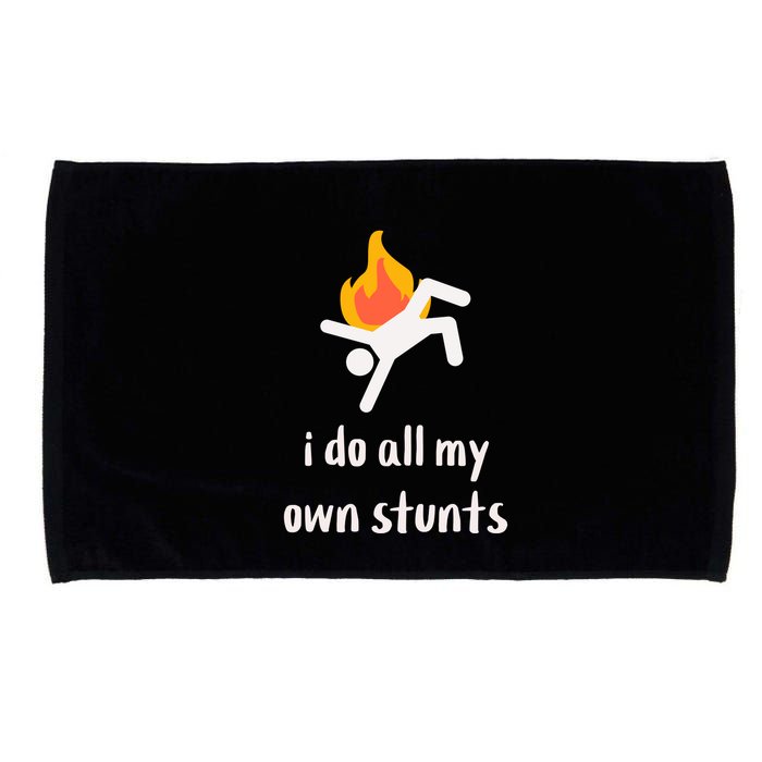 Funny I Do All My Own Stunts Microfiber Hand Towel