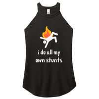 Funny I Do All My Own Stunts Women's Perfect Tri Rocker Tank