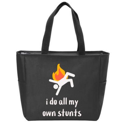 Funny I Do All My Own Stunts Zip Tote Bag