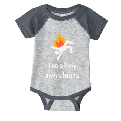 Funny I Do All My Own Stunts Infant Baby Jersey Bodysuit