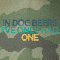 Funny In Dog Beers I've Only Had One Legacy Tie Dye Trucker Hat