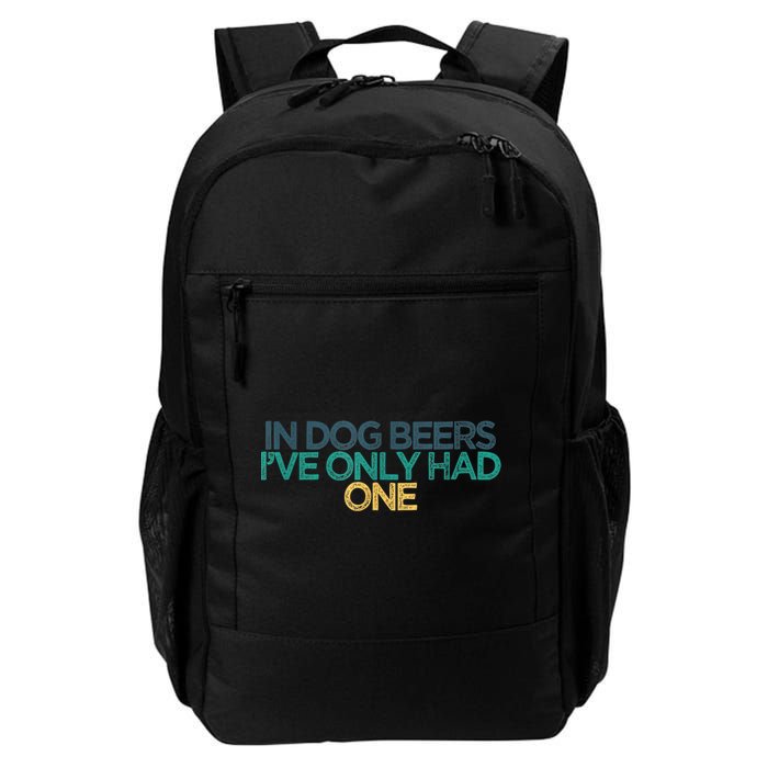Funny In Dog Beers I've Only Had One Backpack