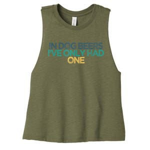 Funny In Dog Beers I've Only Had One Women's Racerback Cropped Tank