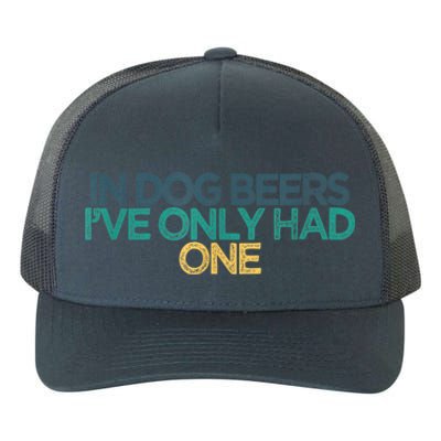 Funny In Dog Beers I've Only Had One Yupoong Adult 5-Panel Trucker Hat